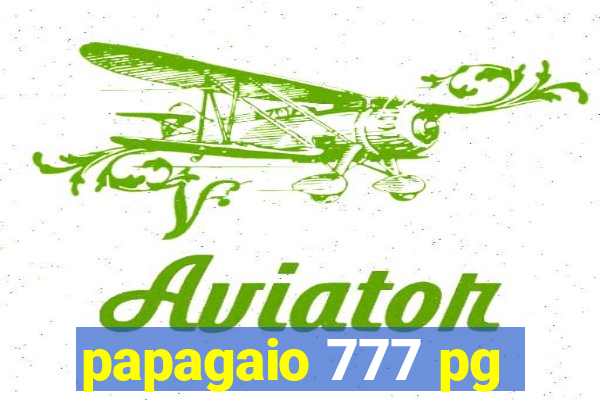 papagaio 777 pg